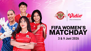 Panduan Lengkap Menyaksikan Dua Uji Coba Timnas Putri Indonesia di FIFA Women’s Matchday Juni 2026